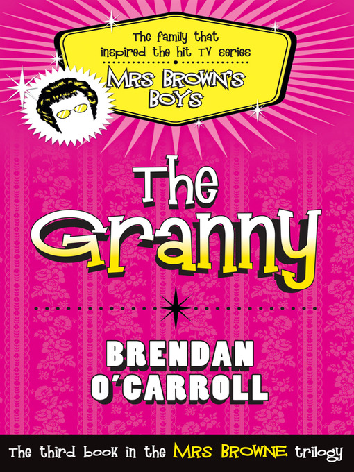 Title details for The Granny by Brendan O'Carroll - Available